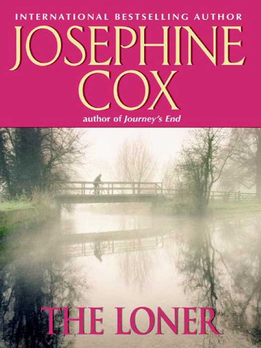 Title details for The Loner by Josephine Cox - Wait list